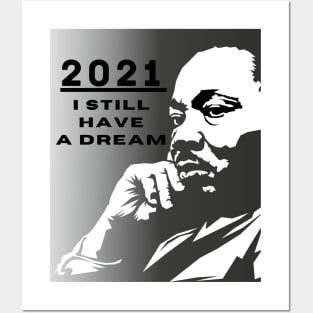 I STILL HAVE A DREAM Posters and Art